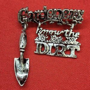 VTG Danecraft Gardening Pin Brooch Gardeners Know the Dirt Dangle Silver Tone